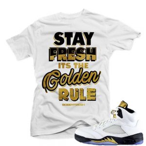 Match Olympic 5 Jordan Retro| Golden Rule Stay Fresh |White T shirt
